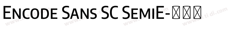 Encode Sans SC SemiE字体转换 Encode Sans SC SemiE字体转换